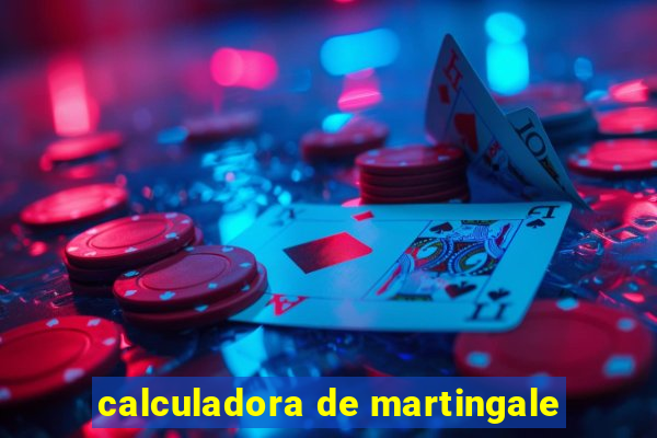 calculadora de martingale