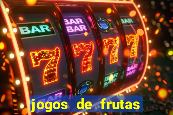 jogos de frutas para ganhar dinheiro