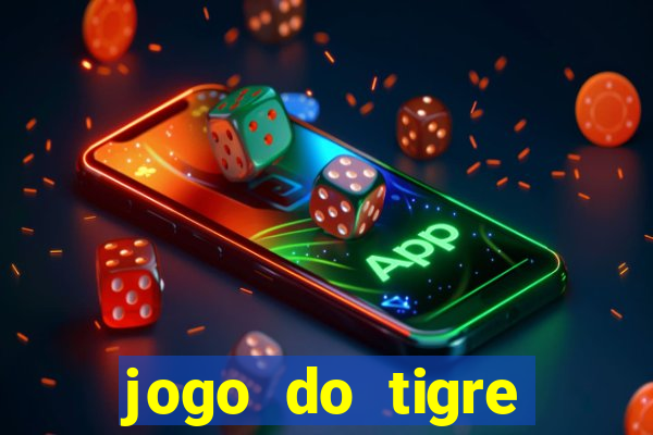 jogo do tigre ganhar dinheiro mesmo