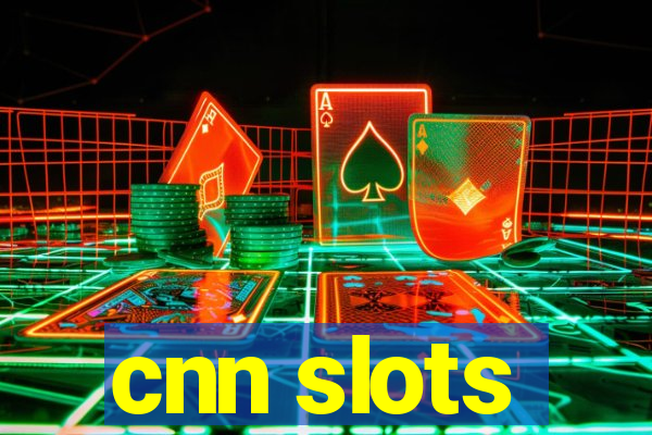 cnn slots