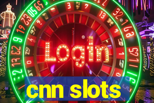 cnn slots