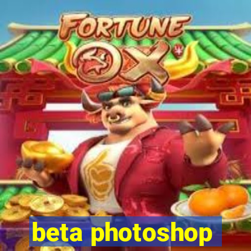 beta photoshop