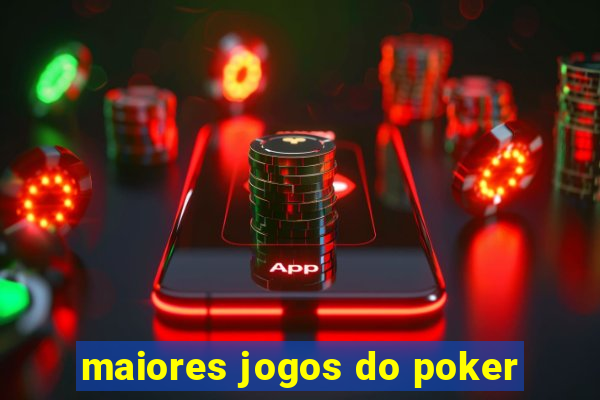 maiores jogos do poker