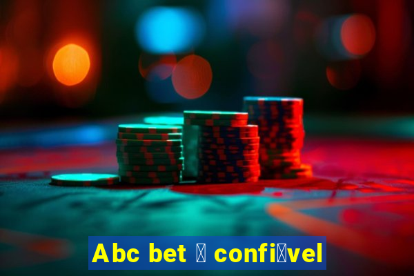 Abc bet 茅 confi谩vel