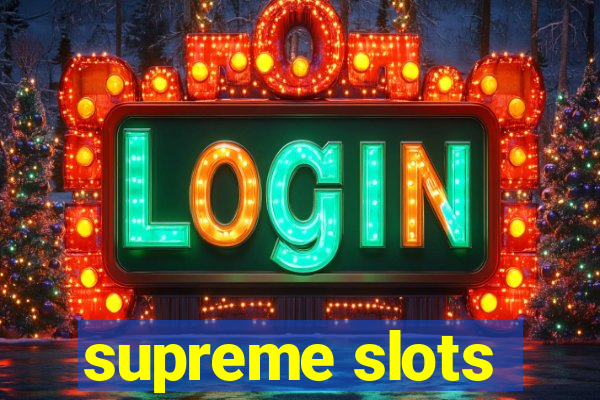 supreme slots