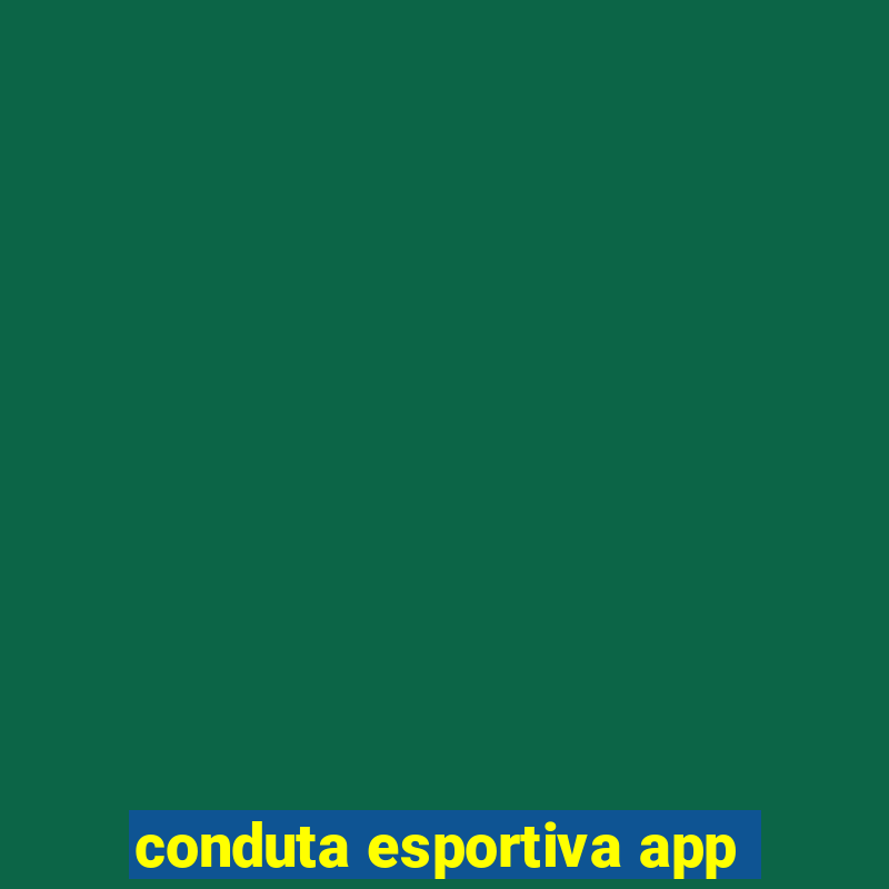 conduta esportiva app