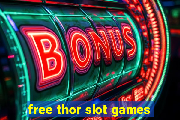 free thor slot games