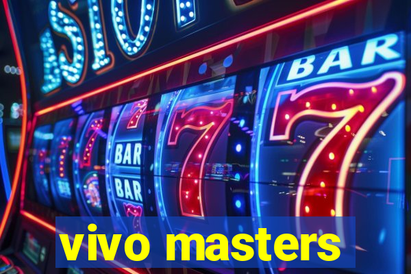 vivo masters