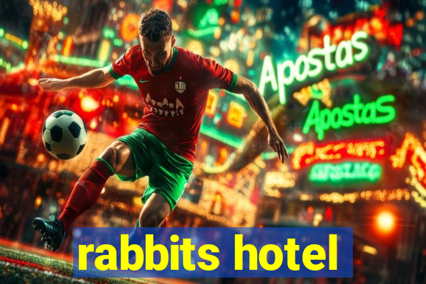 rabbits hotel