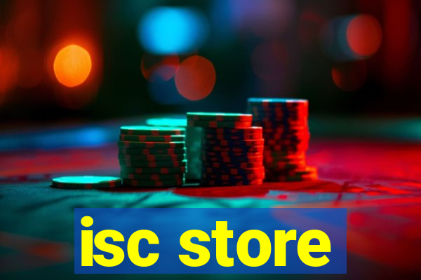 isc store