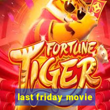 last friday movie