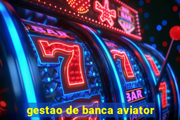 gestao de banca aviator