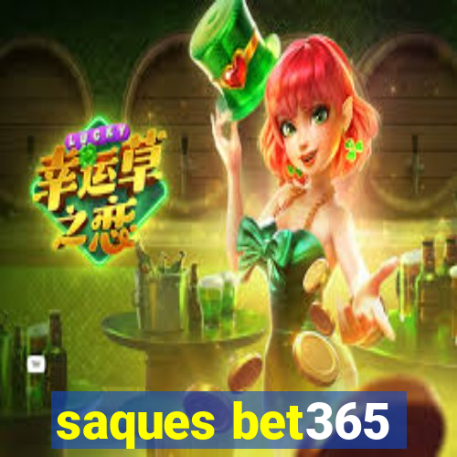 saques bet365