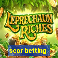 scor betting