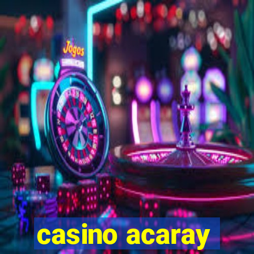 casino acaray