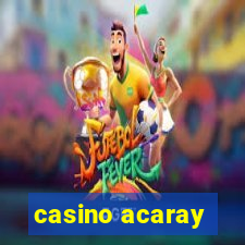 casino acaray