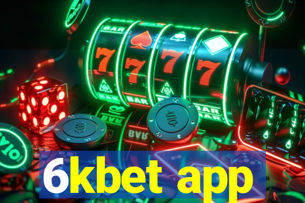 6kbet app