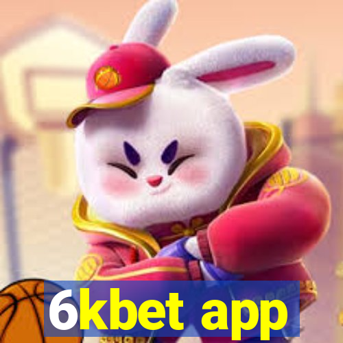 6kbet app