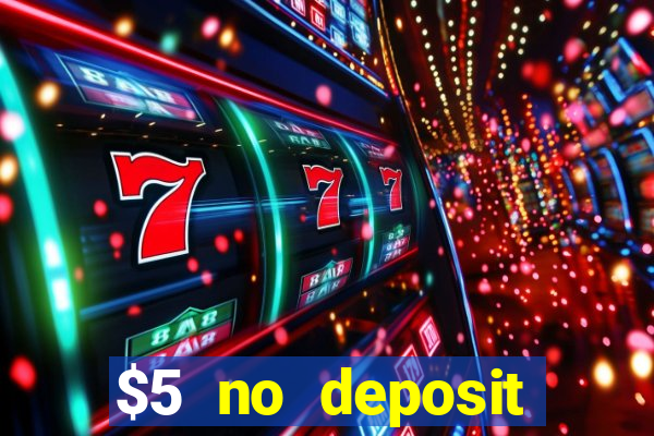 $5 no deposit mobile casino