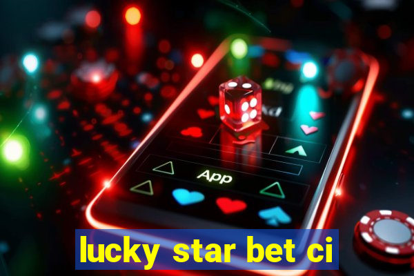 lucky star bet ci