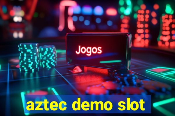 aztec demo slot