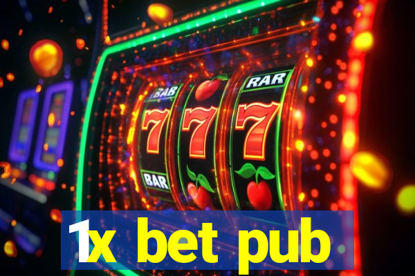 1x bet pub