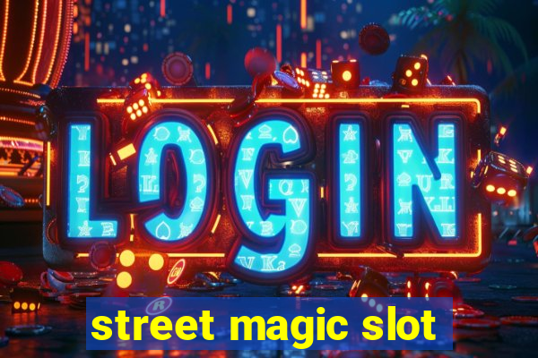 street magic slot