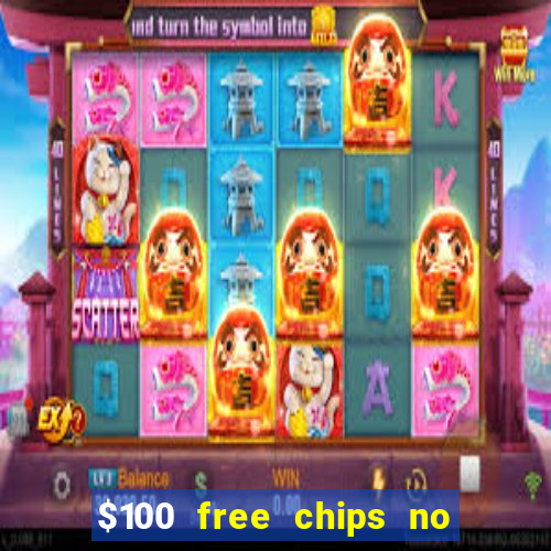 $100 free chips no deposit casino