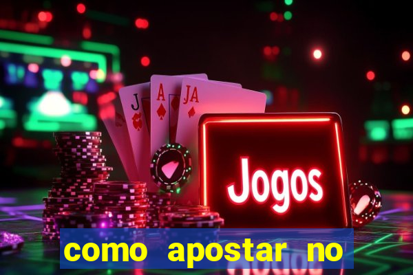 como apostar no bet365 iniciante