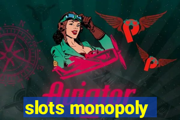 slots monopoly