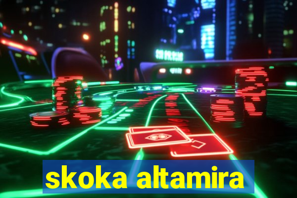 skoka altamira