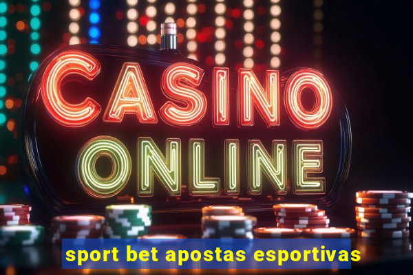 sport bet apostas esportivas