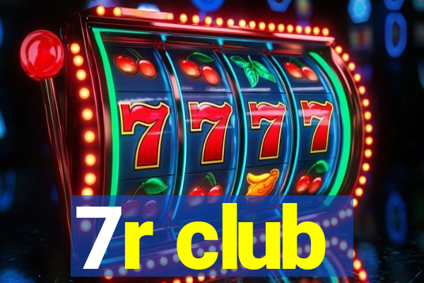 7r club