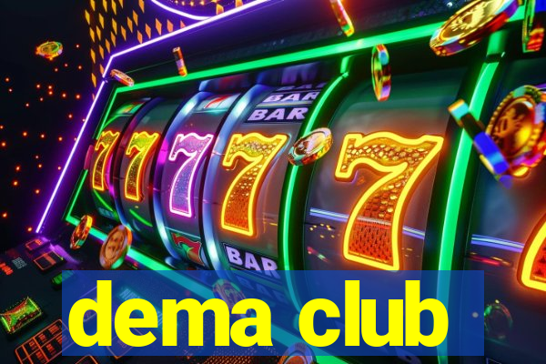 dema club