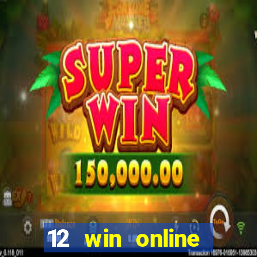 12 win online casino malaysia