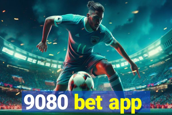 9080 bet app