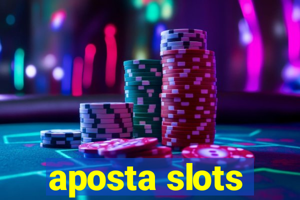 aposta slots