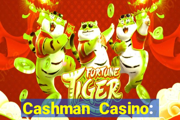 Cashman Casino: Pokies & Slots