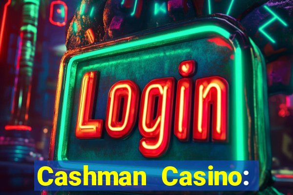 Cashman Casino: Pokies & Slots