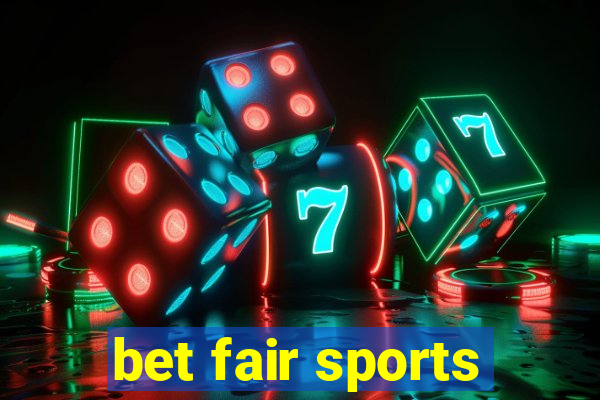 bet fair sports