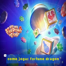 como jogar fortune dragon