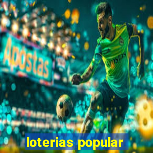 loterias popular