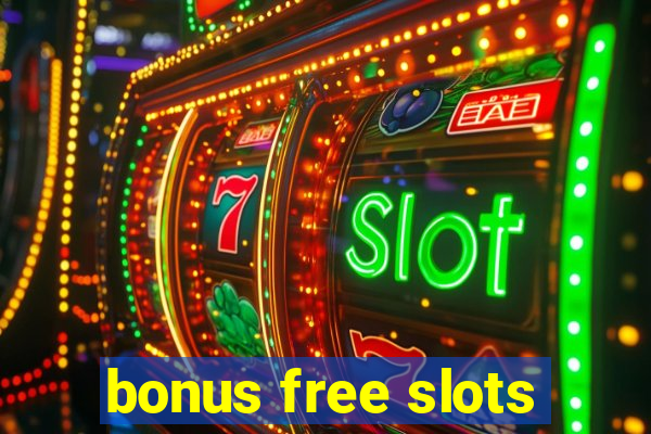 bonus free slots