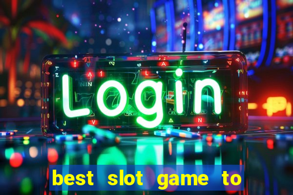 best slot game to win money