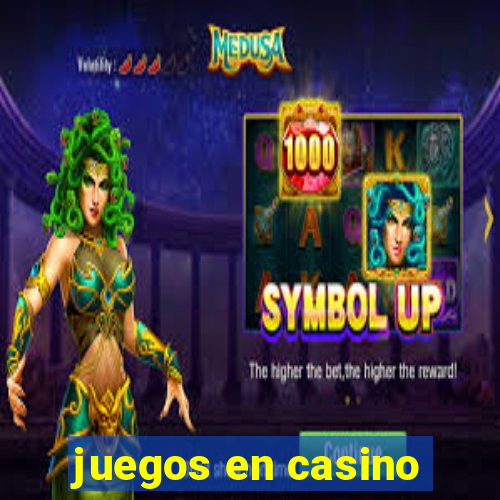 juegos en casino