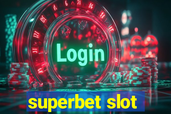 superbet slot