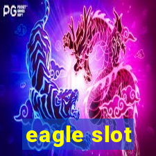 eagle slot