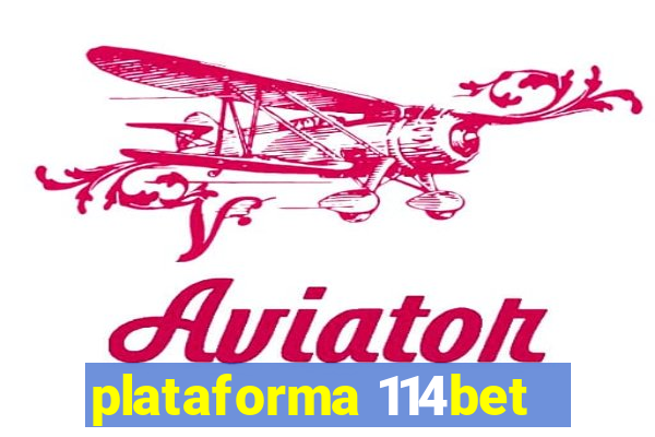 plataforma 114bet