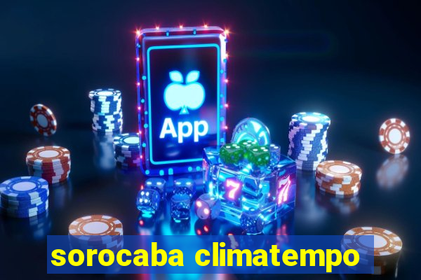 sorocaba climatempo