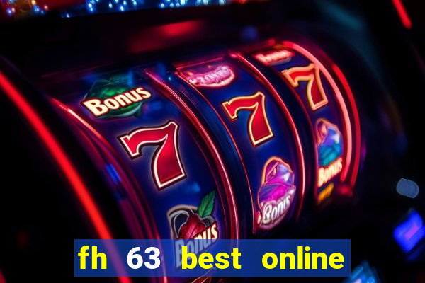 fh 63 best online slots casino games